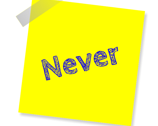 Yellow post it with "never" in large letters