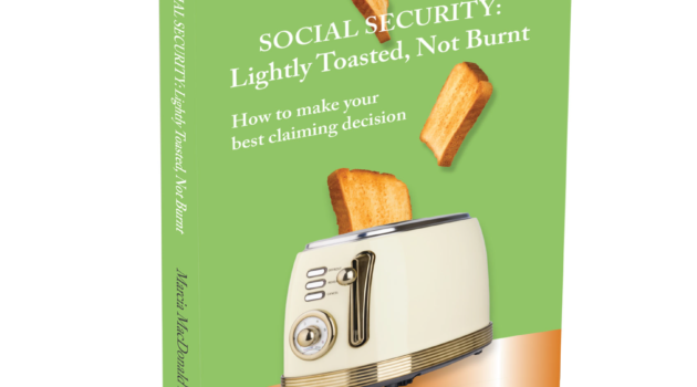 Cover of my newest book Social Security: Lightly Toasted, Not Burnt